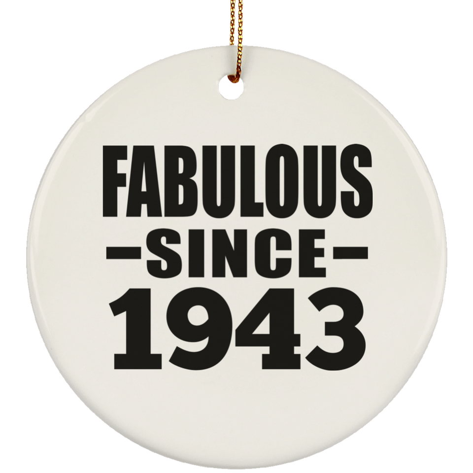 81st Birthday Fabulous Since 1943 - Circle Ornament