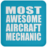 Most Awesome Aircraft Mechanic - Drink Coaster