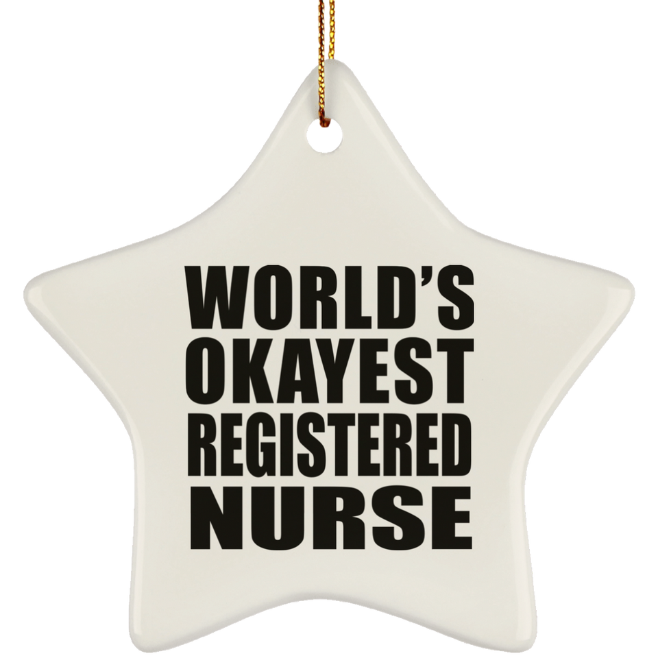 World's Okayest Registered Nurse - Star Ornament