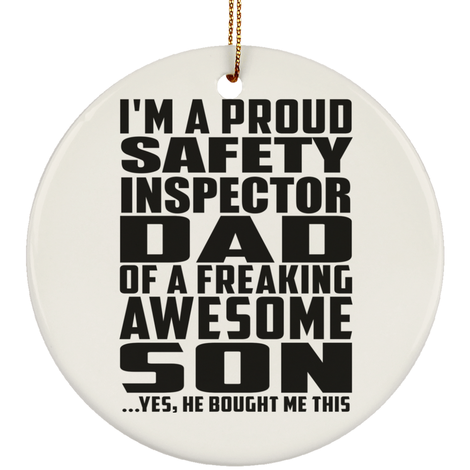 Proud Safety Inspector Dad Of Awesome Son - Circle Ornament