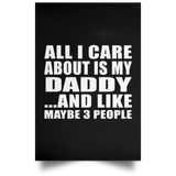 All I Care About Is My Daddy - Poster Portrait