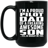 Proud Pilot Dad Of Awesome Son - 15 Oz Coffee Mug Black