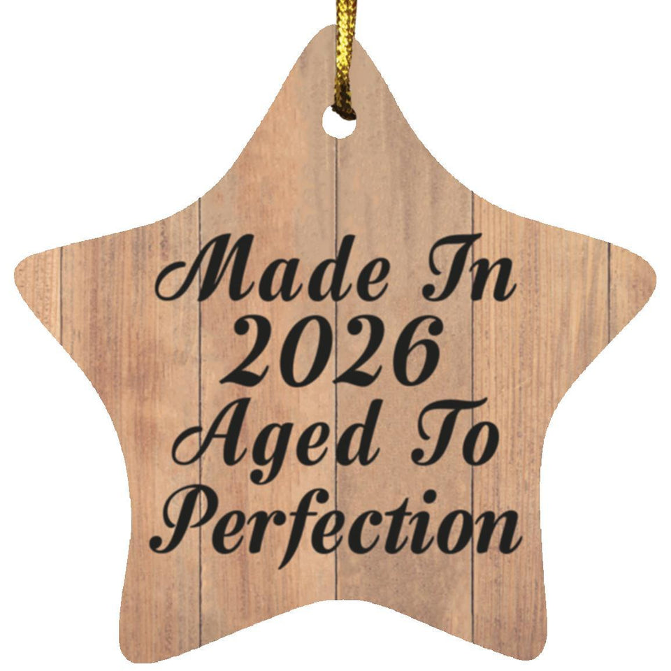 Birthday Made In 2026 Aged To Perfection - Star Ornament C