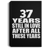 37th Anniversary 37 Years Still In Love After These Years - Canvas Portrait