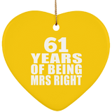 61st Anniversary 61 Years Of Being Mrs Right - Heart Ornament