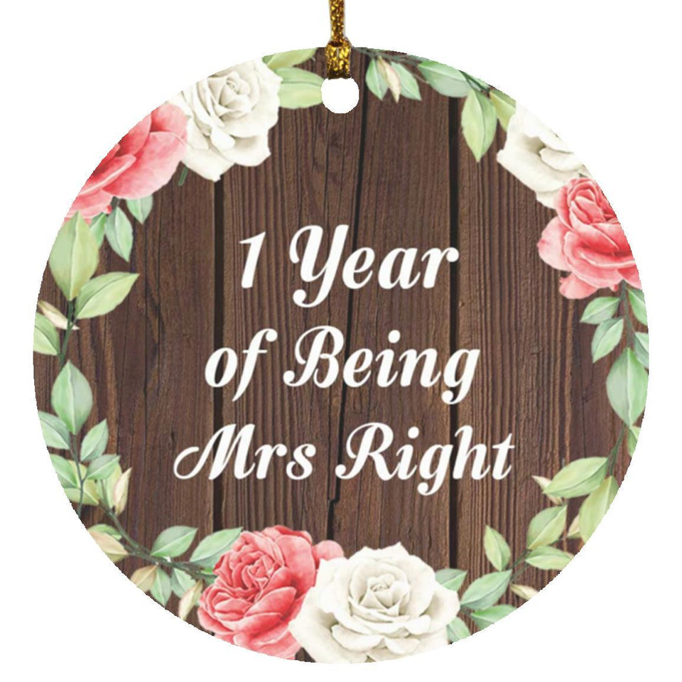 1st Anniversary 1 Year Of Being Mrs Right - Circle Ornament A