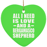All I Need Is Love And A Bergamasco Shepherd - Heart Ornament