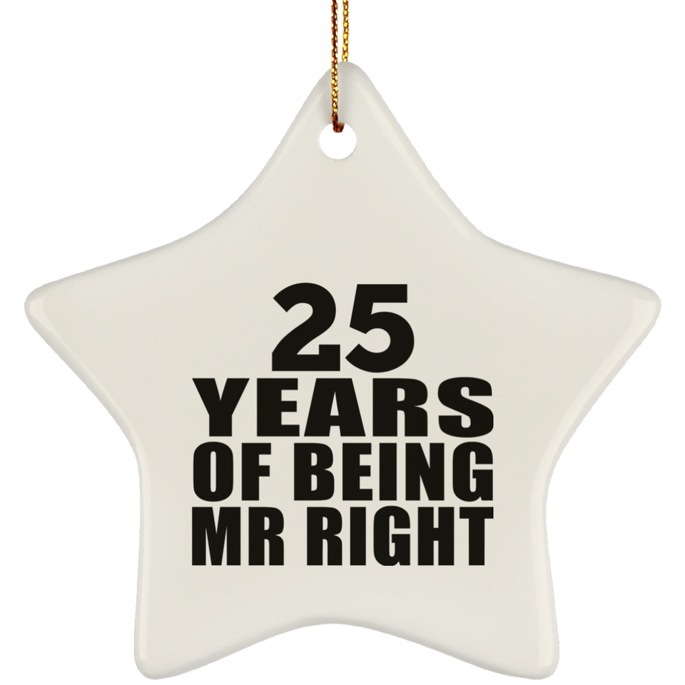 25th Anniversary 25 Years Of Being Mr Right - Star Ornament