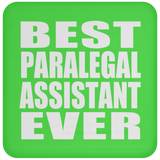 Best Paralegal Assistant Ever - Drink Coaster