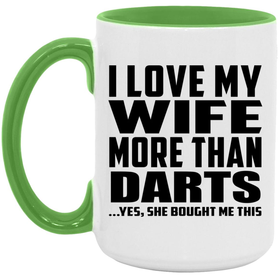 I Love My Wife More Than Darts - 15oz Accent Mug Green