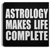 Astrology Makes Life Complete - Canvas Square