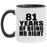 81st Anniversary 81 Years Of Being Mr Right - 11oz Accent Mug Black