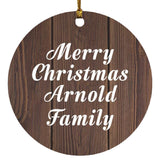 Merry Christmas Arnold Family - Circle Ornament D