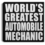 World's Greatest Automobile Mechanic - Canvas Square