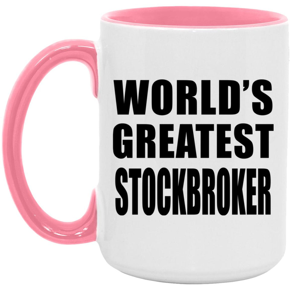 World's Greatest Stockbroker - 15oz Accent Mug Pink