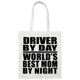 Driver By Day World's Best Mom By Night - Tote Bag White