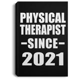 Physical Therapist Since 2021 - Canvas Portrait