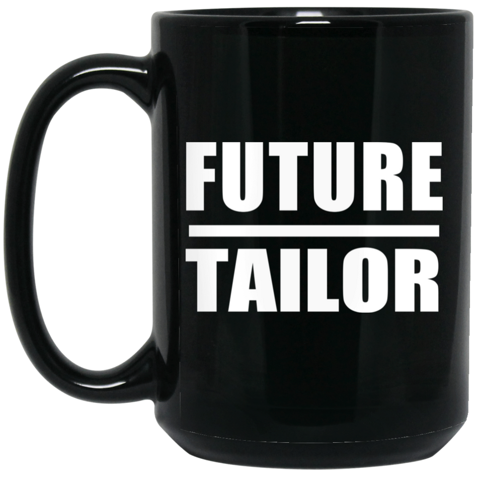 Future Tailor - 15oz Coffee Mug Black