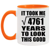 69th Birthday Took Square Root of 4761 Years To Look Good - 11oz Accent Mug Orange