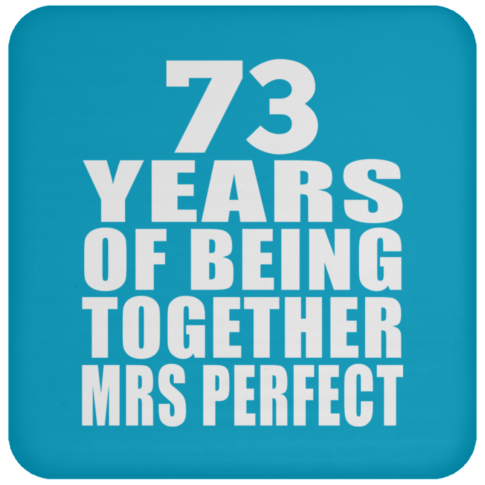 73rd Anniversary 73 Years Of Being Mrs Perfect - Drink Coaster