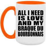 All I Need Is Love And My Braque Du Bourbonnais - 15oz Accent Mug Orange