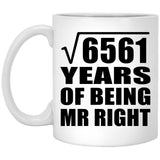 81st Anniversary Square Root of 6561 Years of Being Mr Right - 11oz Coffee Mug