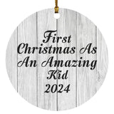 First Christmas As An Amazing Kid 2024 - Circle Ornament F
