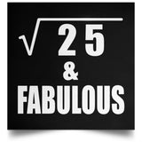 5th Birthday Square Root of 25 & Fabulous - Poster Square
