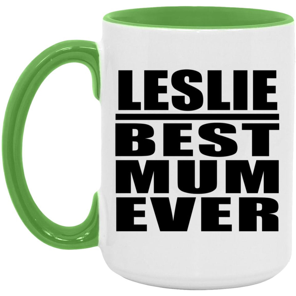 Leslie Best Mum Ever - 15oz Accent Mug Green