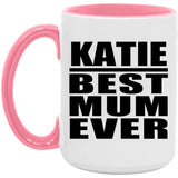 Katie Best Mum Ever - 15oz Accent Mug Pink