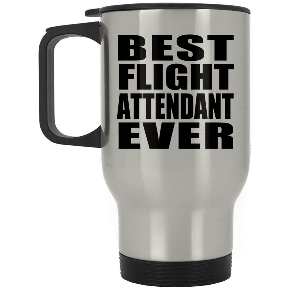 Best Flight Attendant Ever - Silver Travel Mug