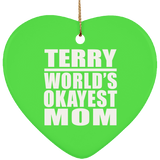 Terry World's Okayest Mom - Heart Ornament