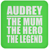 Audrey The Mum The Hero The Legend - Drink Coaster