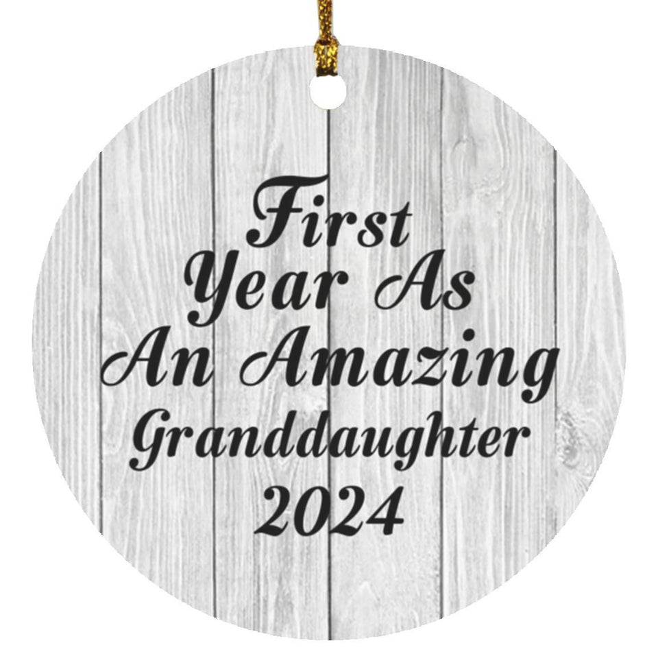 First Year As An Amazing Granddaughter 2024 - Circle Ornament F