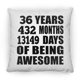 36th Birthday 36 Years 432 Months 13149 Days Of Awesome - Throw Pillow