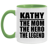 Kathy The Mom The Hero The Legend - 11oz Accent Mug Green