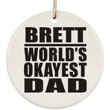 Brett World's Okayest Dad - Circle Ornament
