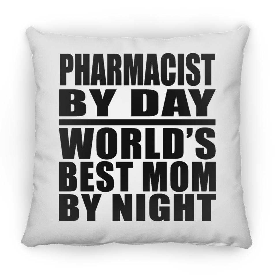 Pharmacist By Day World's Best Mom By Night - Throw Pillow