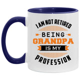 I Am Not Retired, Being Grandpa Is My Profession - 11oz Accent Mug Purple