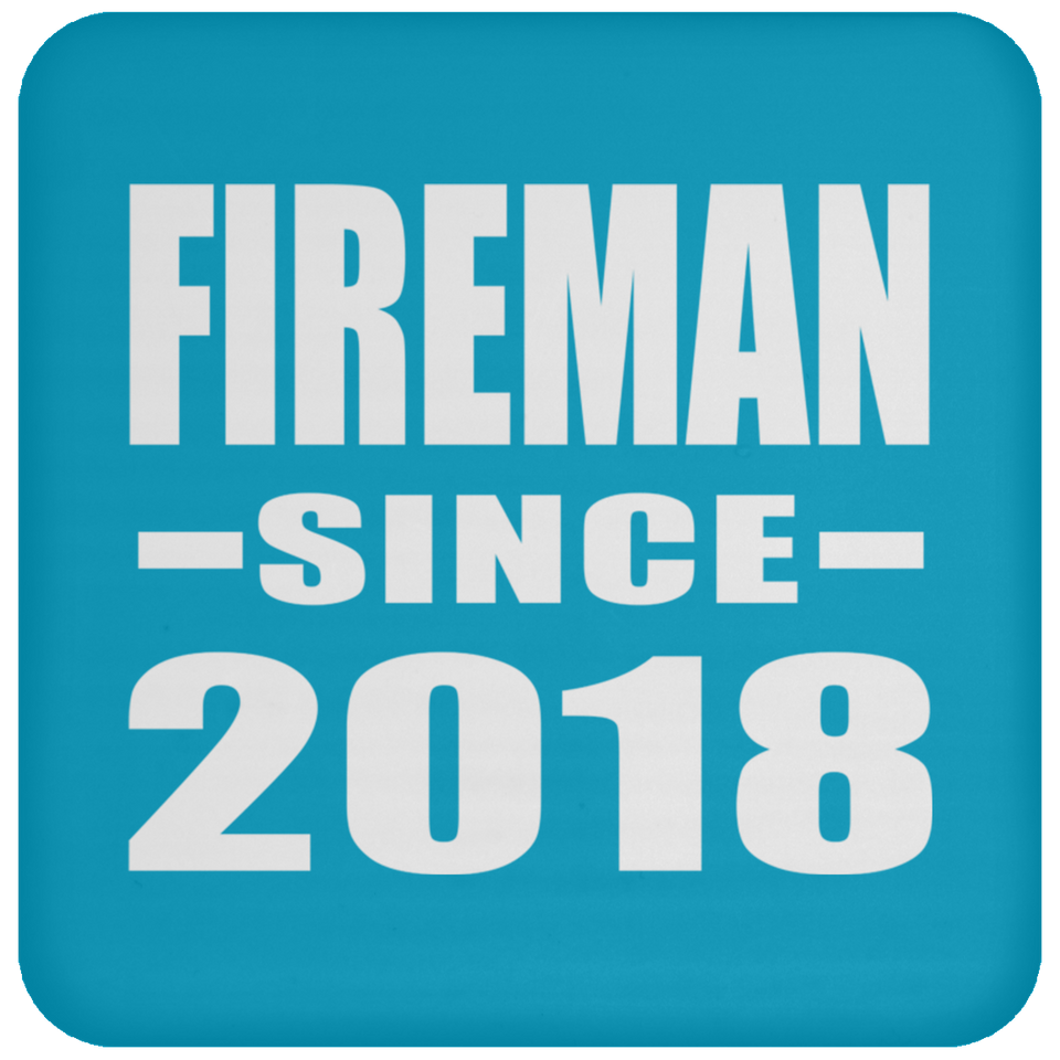 Fireman Since 2018 - Drink Coaster