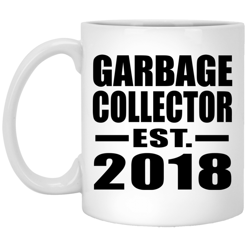 Garbage Collector Established EST. 2018 - 11 Oz Coffee Mug