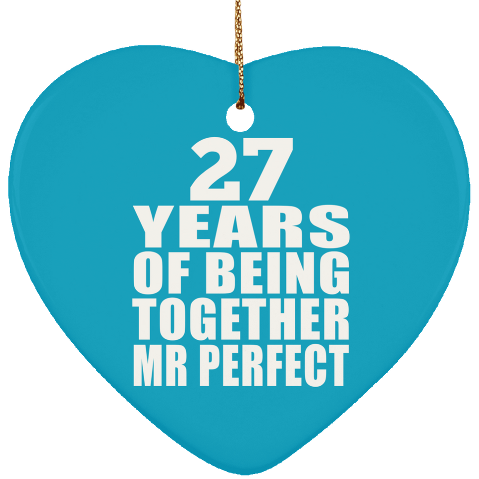 27th Anniversary 27 Years Of Being Mr Perfect - Heart Ornament