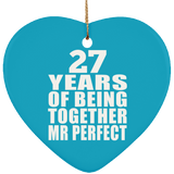 27th Anniversary 27 Years Of Being Mr Perfect - Heart Ornament