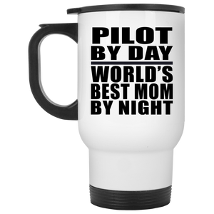 Pilot By Day World's Best Mom By Night - White Travel Mug