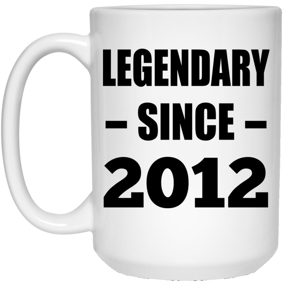 12th Birthday Legendary Since 2012 - 15oz Coffee Mug