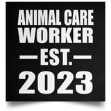 Animal Care Worker Established EST. 2023 - Poster Square