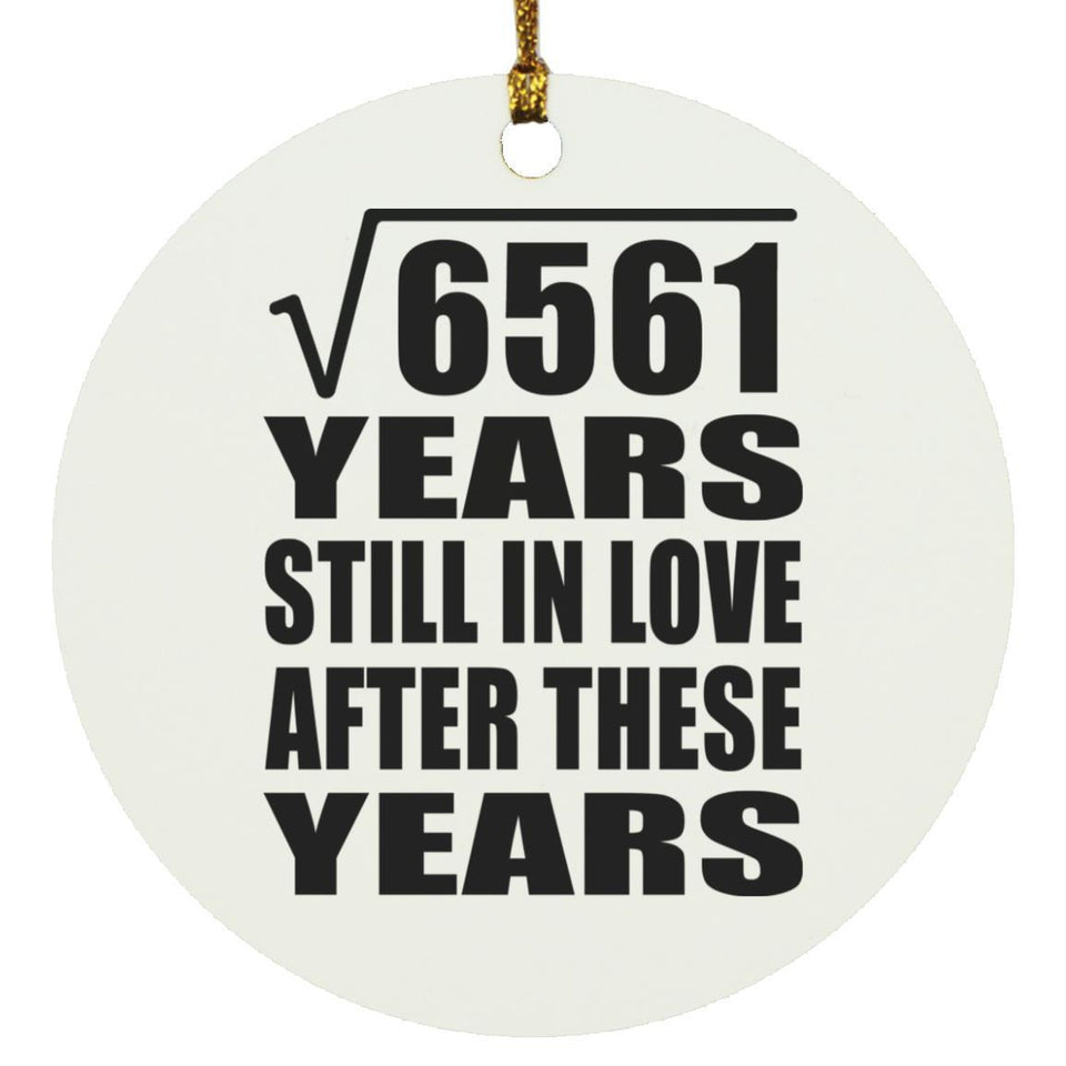 81st Anniversary Square Root of 6561 Years Still In Love - Circle Ornament