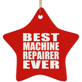 Best Machine Repairer Ever - Star Ornament