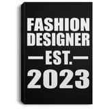 Fashion Designer Established EST. 2023 - Canvas Portrait