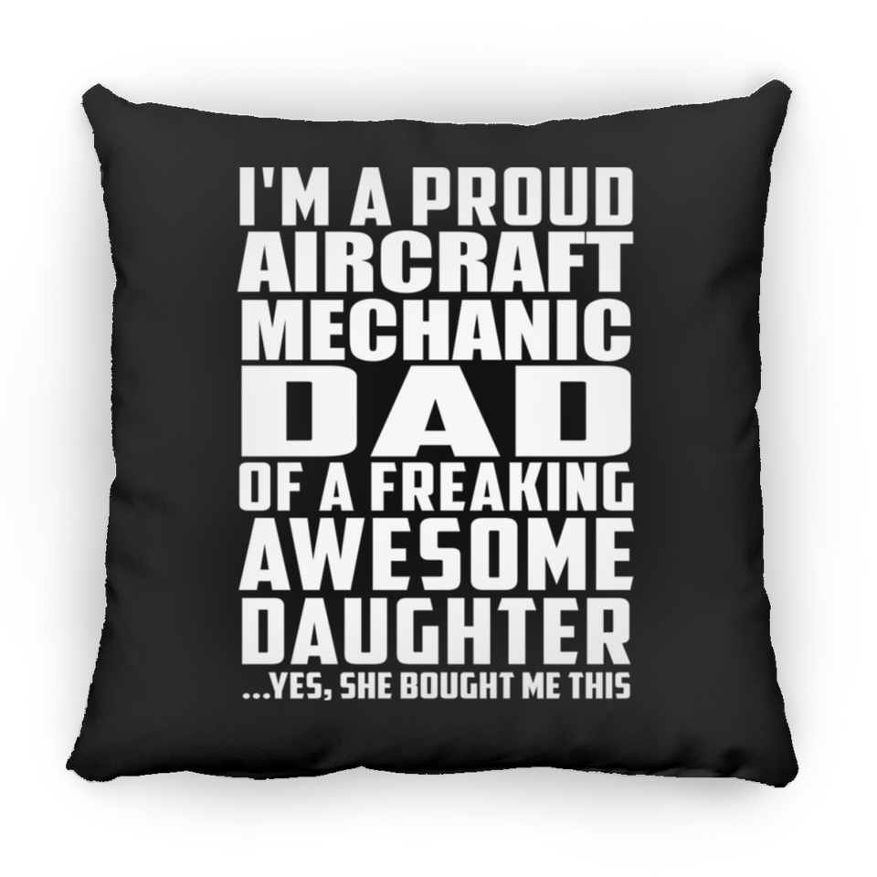 Proud Aircraft Mechanic Dad Of Awesome Daughter - Throw Pillow Black